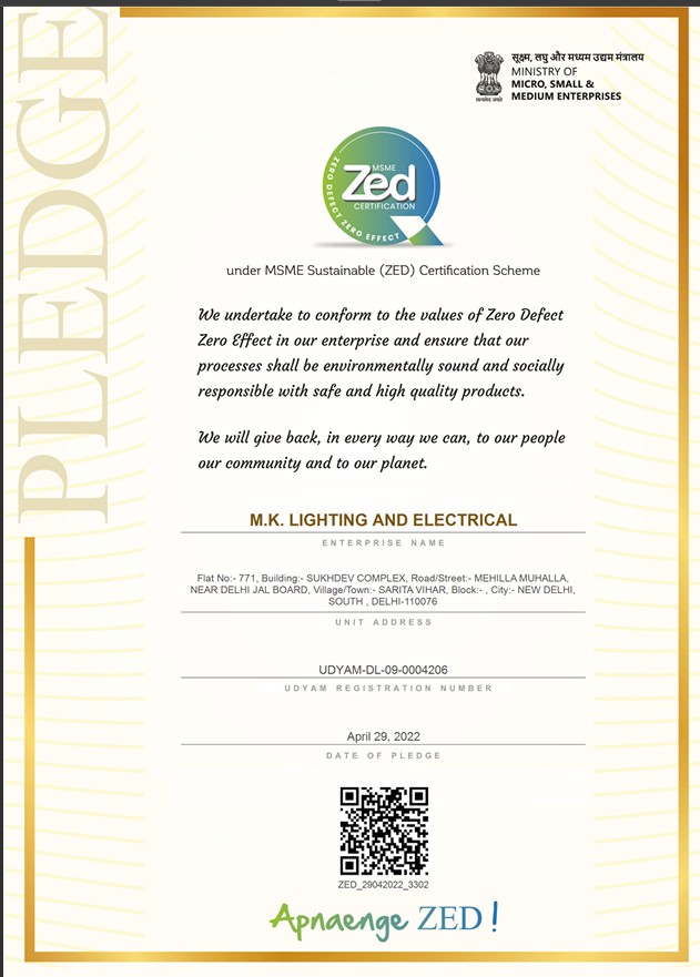 ZED Quality Certification – M.K Lighting and Electrical (Zero Defect Zero Effect MSME India) ZED Certification of M.K Lighting and Electrical